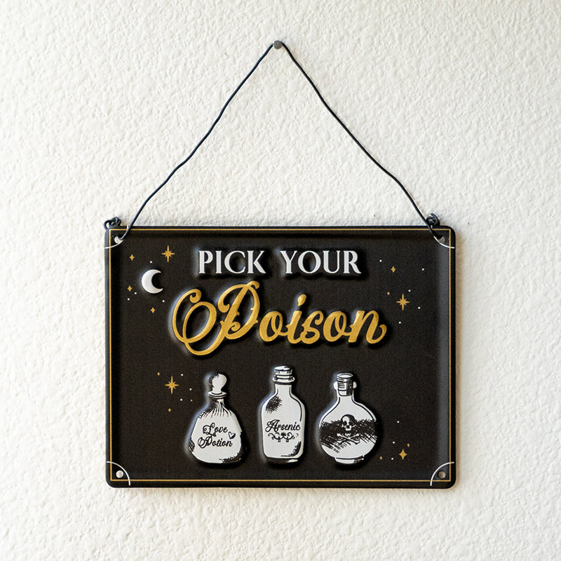 Pick Your Poison Hanging Sign Metal Plaque by Something Different UK